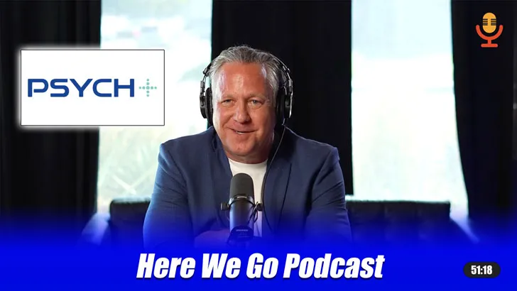 "Here We Go Podcast" thumbnail featuring a man wearing headphones at a microphone, with the Psych+ logo displayed beside him.