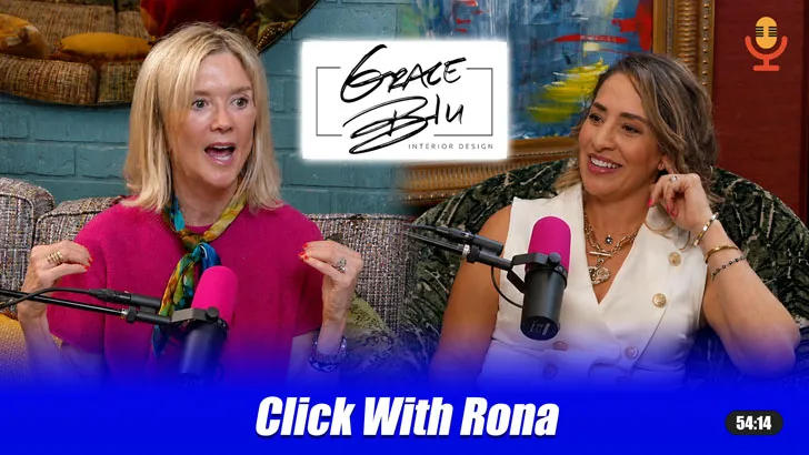 "Click With Rona" podcast thumbnail showing two women mid conversation at microphones, with the Grace Blu Interior Design logo displayed between them.